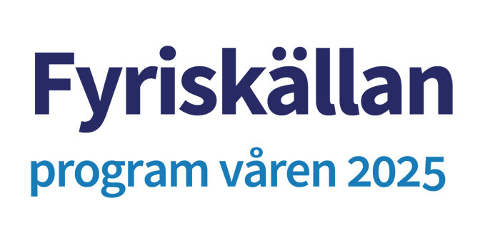 Fyriskällans program våren 2025